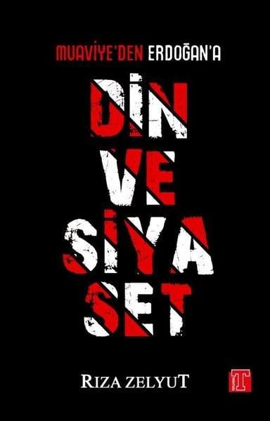 Rıza ZelyutTürkiye Siyaseti ve Politikası KitaplarıDin ve Siyaset