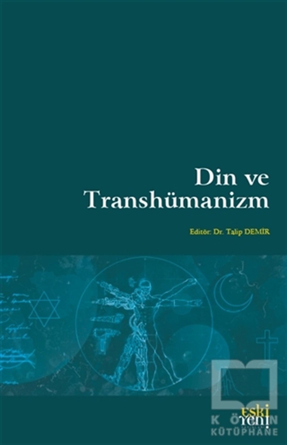 Talip DemirDiğerDin ve Transhümanizm