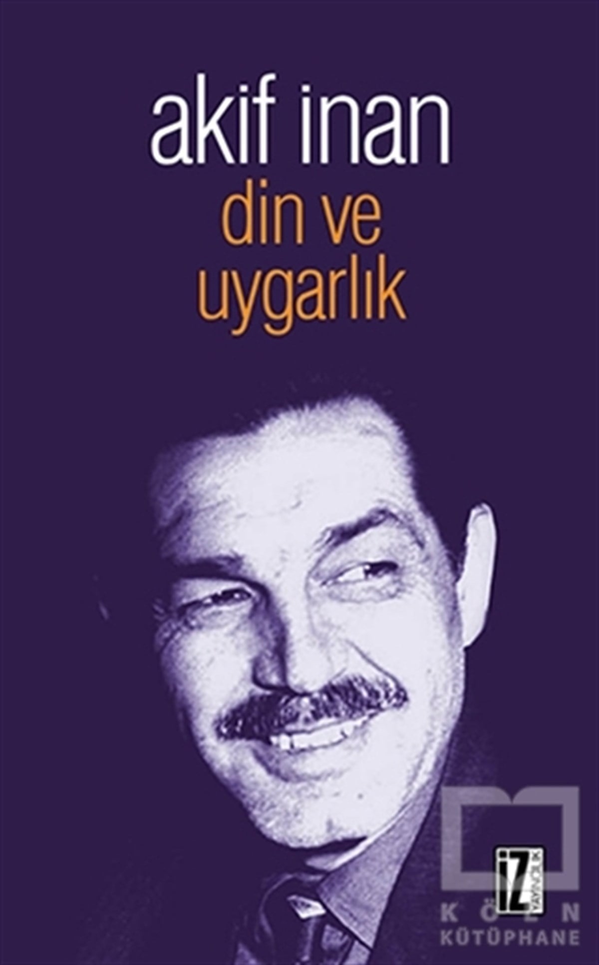 Akif İnanDenemeDin ve Uygarlık