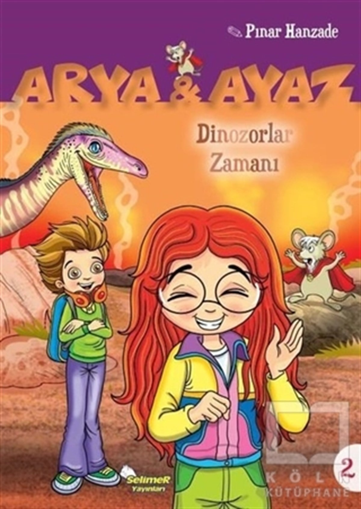 Pınar HanzadeÇocuk Hikaye KitaplarıDinazorlar Zamanı - Arya ve Ayaz 2