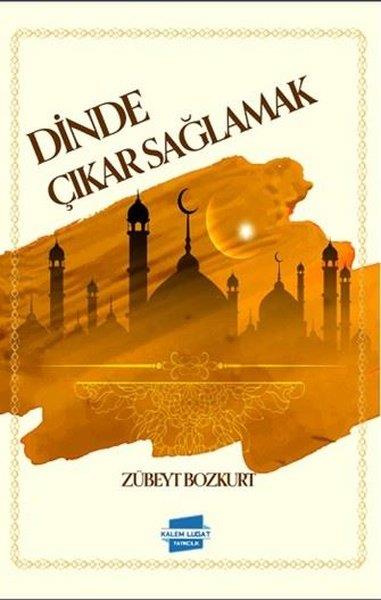 Zübeyt BozkurtDinDinde Çıkar Sağlamak