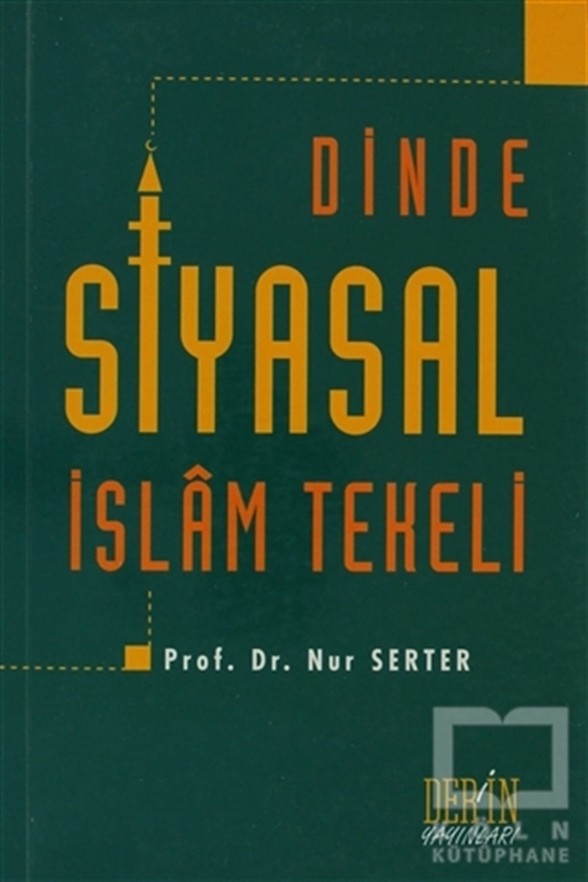 Nur SerterDiğerDinde Siyasal İslam Tekeli