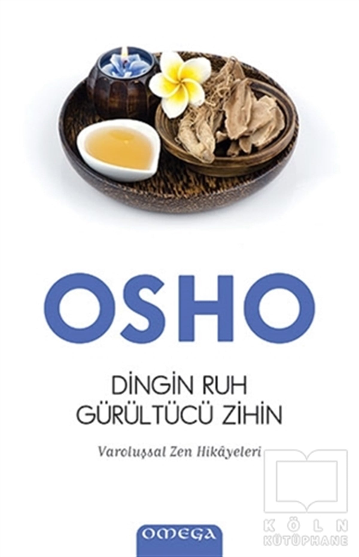 Osho (Bhagwan Shree Rajneesh)Kişisel GelişimDingin Ruh Gürültücü Zihin
