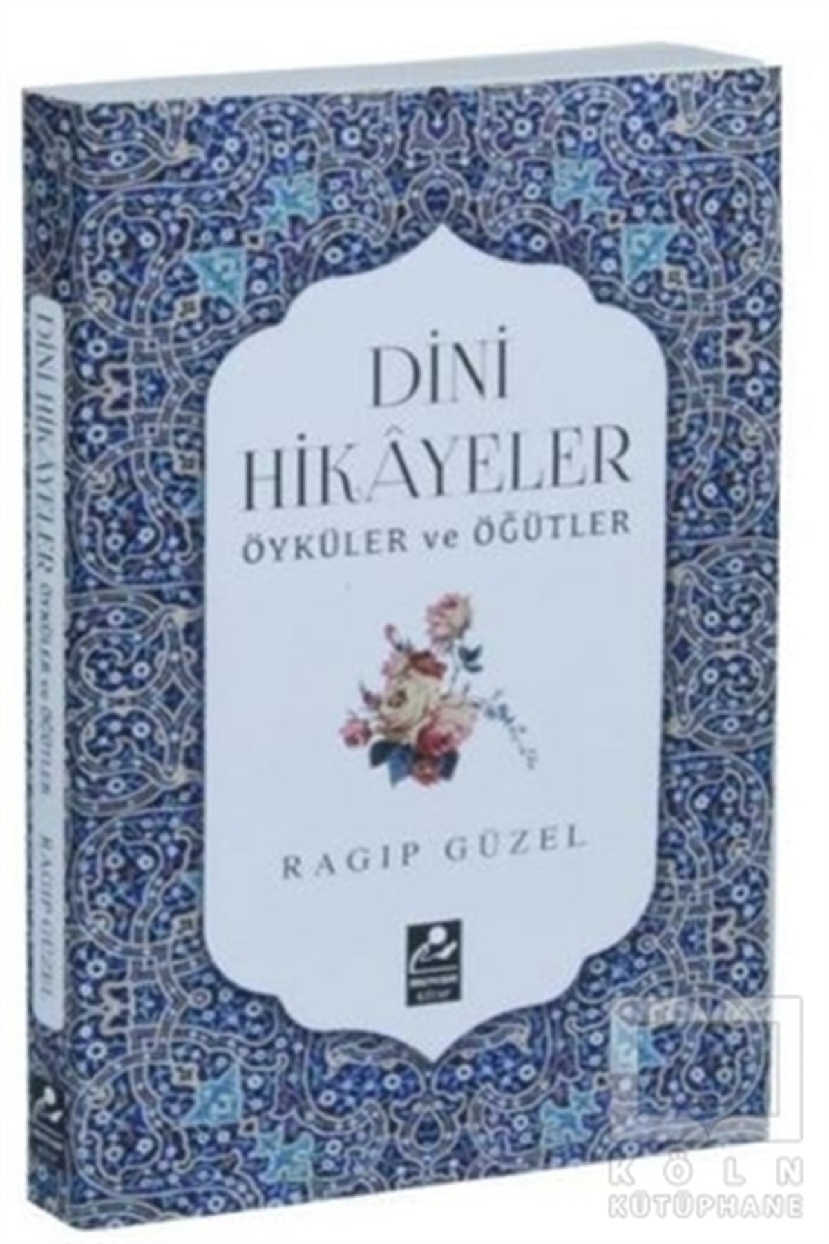 Ragıp Güzelİslami Romanlar & İslam Edebiyatı KitaplarıDini Hikayeler Öyküler ve Öğütler