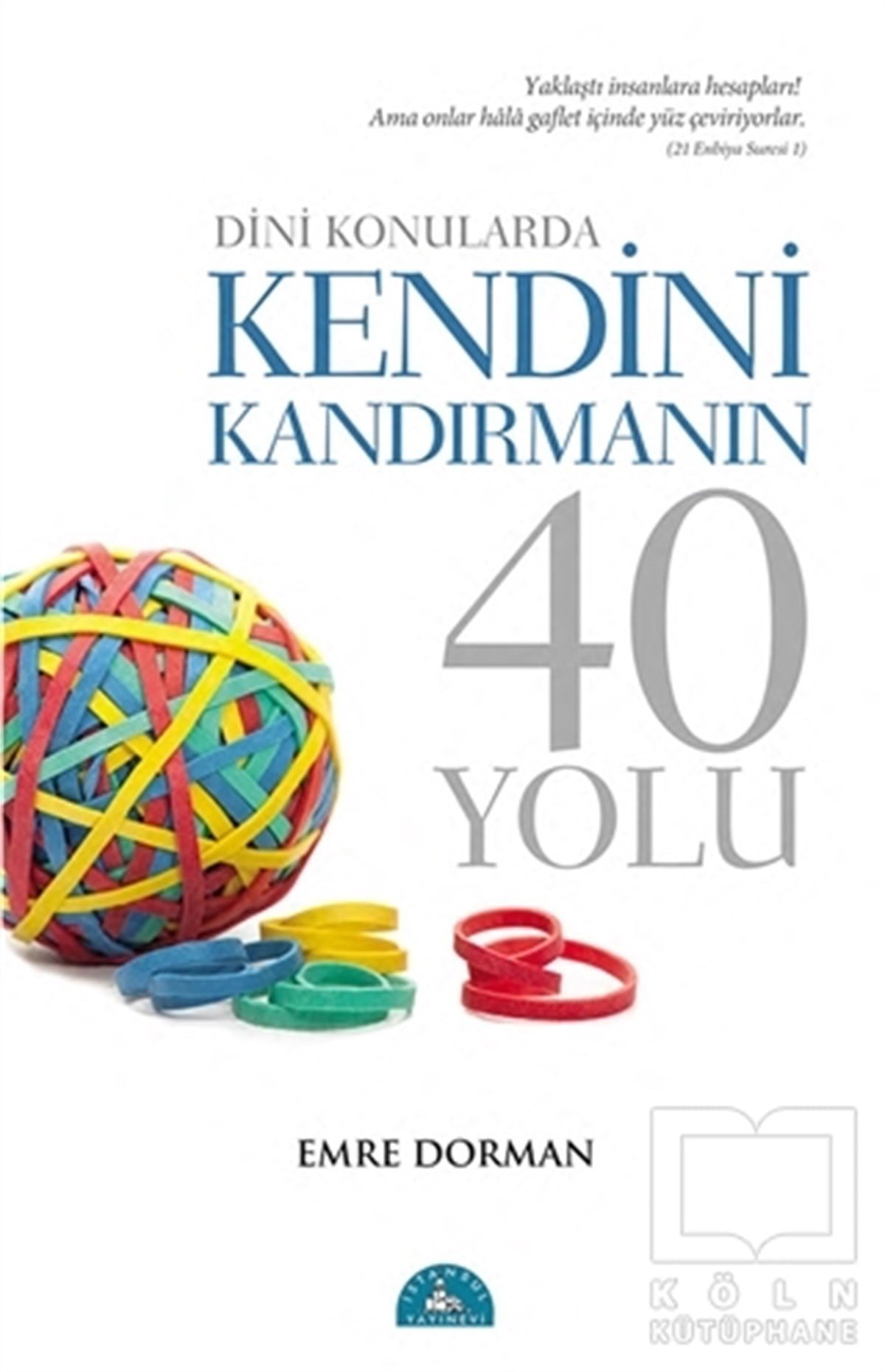 Emre DormanTasavvuf - Mezhepler - TarikatlarDini Konularda Kendini Kandırmanın 40 Yolu