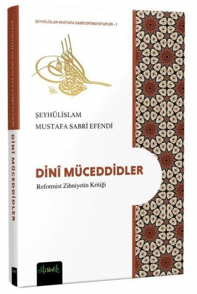 Şeyhülislam Mustafa Sabri EfendiDinDini Müceddidler - Reformist Zihniyetin Kritiği