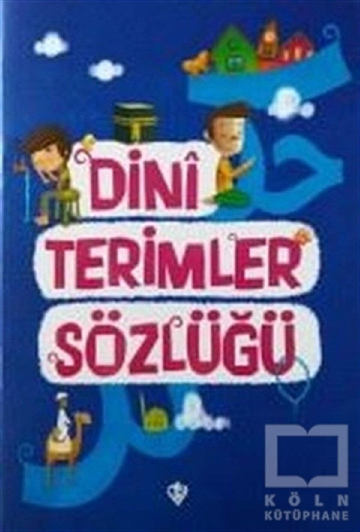 Amine Kevser KaracaDin EğitimiDini Terimler Sözlüğü