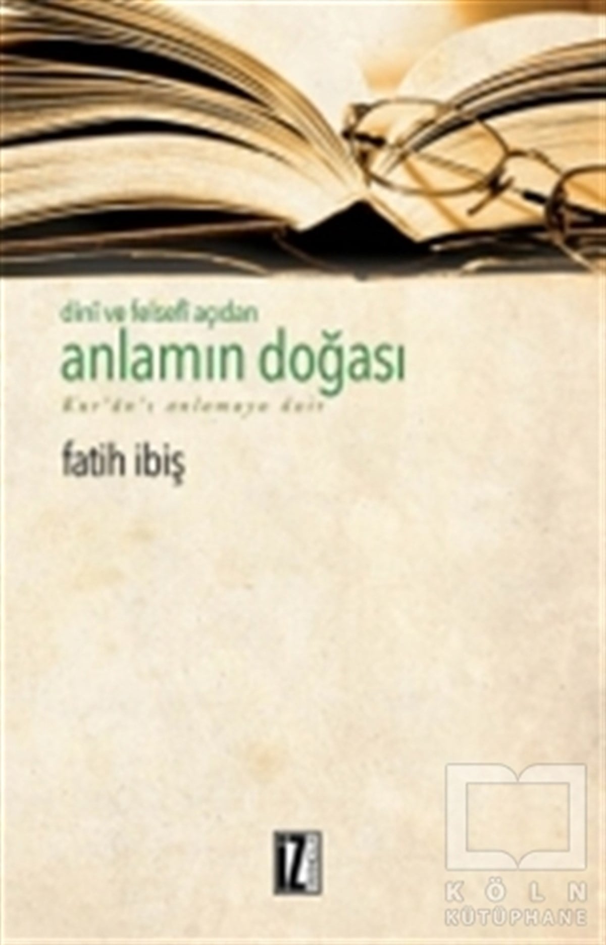Fatih İbişDin FelsefesiDini ve Felsefi Açıdan Anlamın Doğası