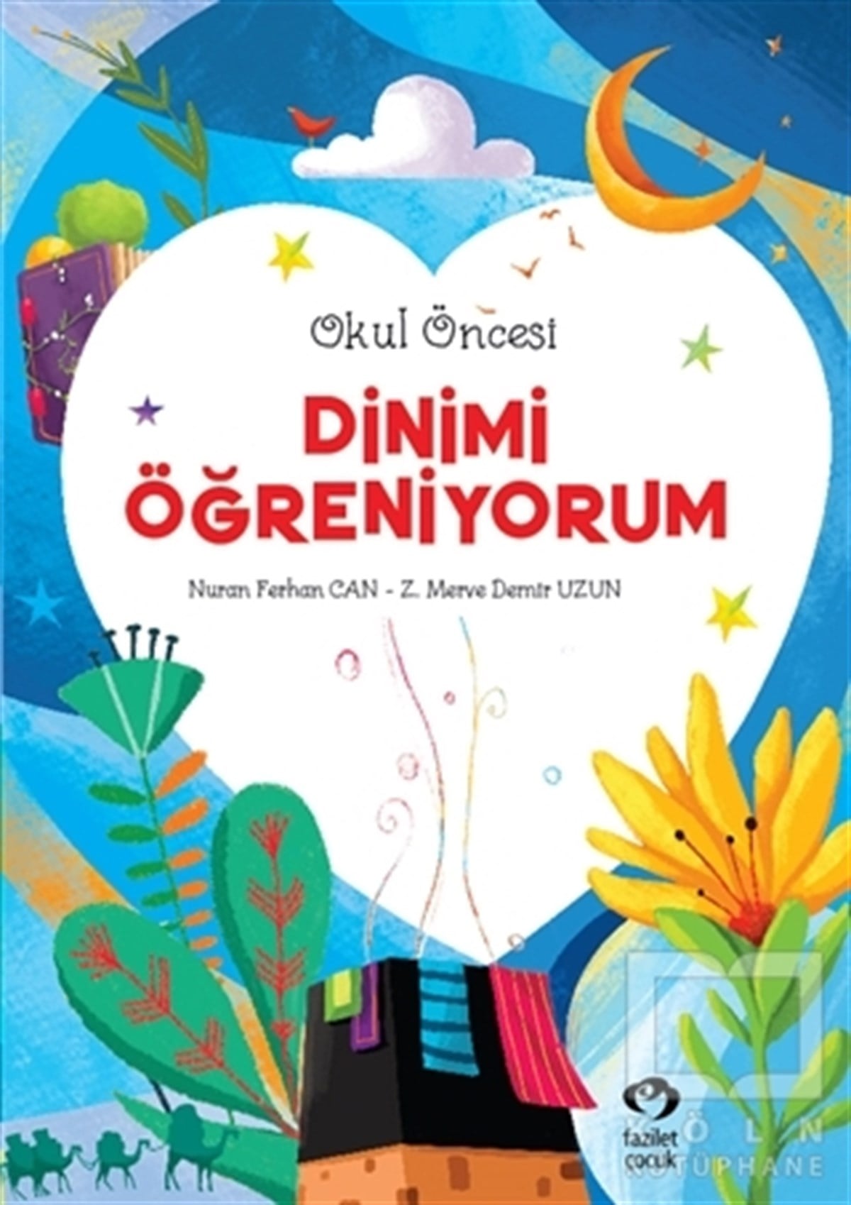 Nuran Ferhan CanOkul Öncesi Resimli KitaplarDinimi Öğreniyorum