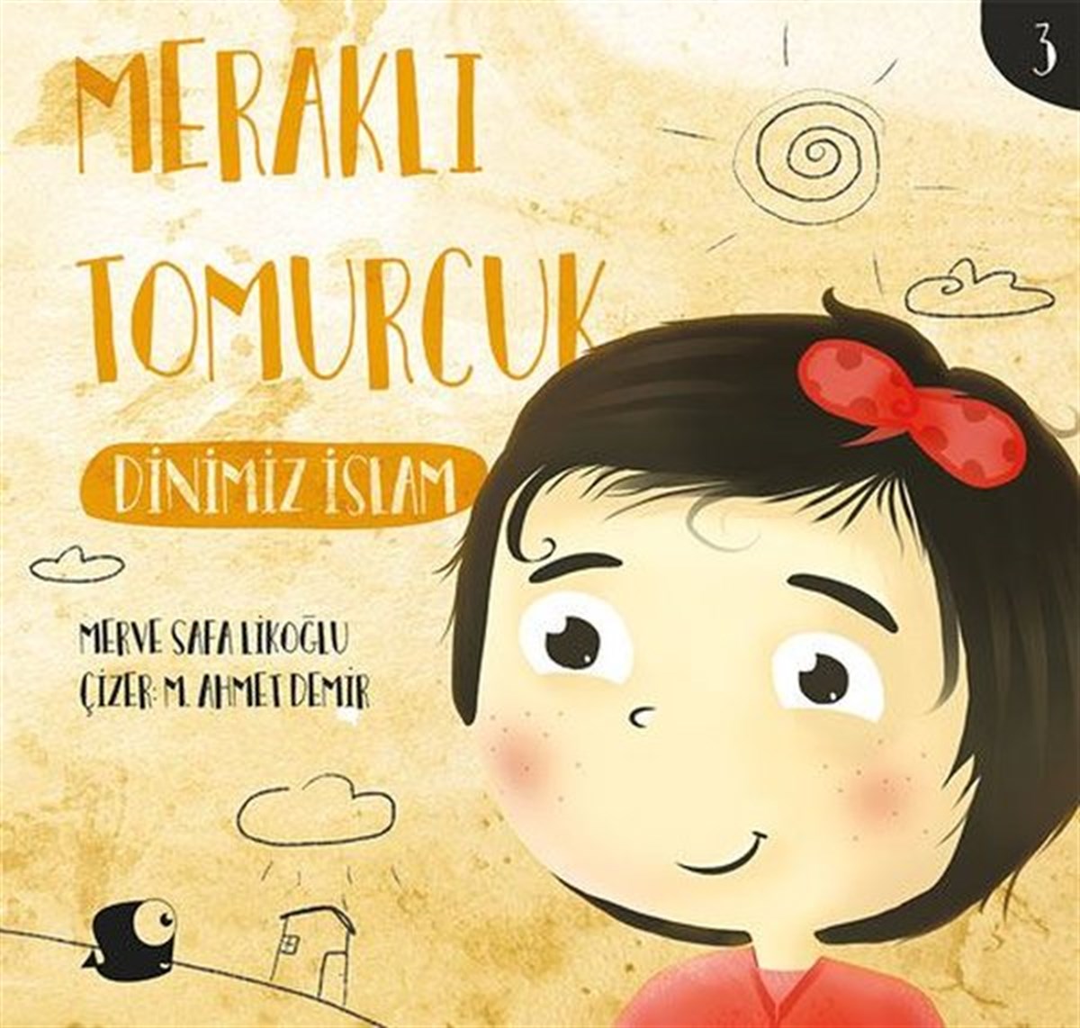 Merve Safa LikoğluIslami Çocuk KitaplariDinimiz İslam-Meraklı Tomurcuk