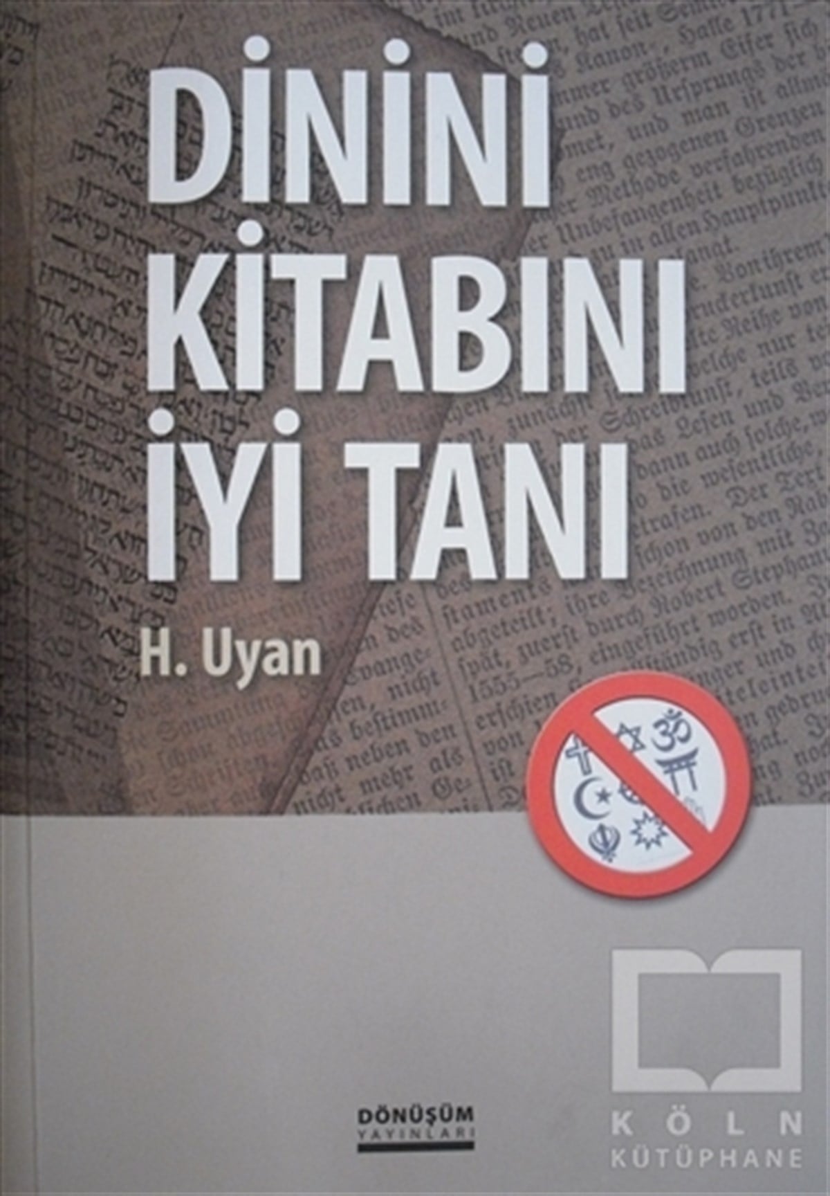 H. UyanDin FelsefesiDinini Kitabını İyi Tanı