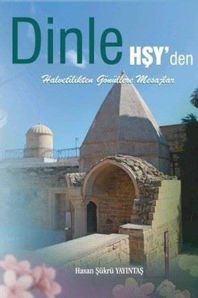 Hasan Şükrü YayıntaşTasavvuf KitaplarıDinle HŞY'den - Halvetilikten Gönüllere Mesajlar