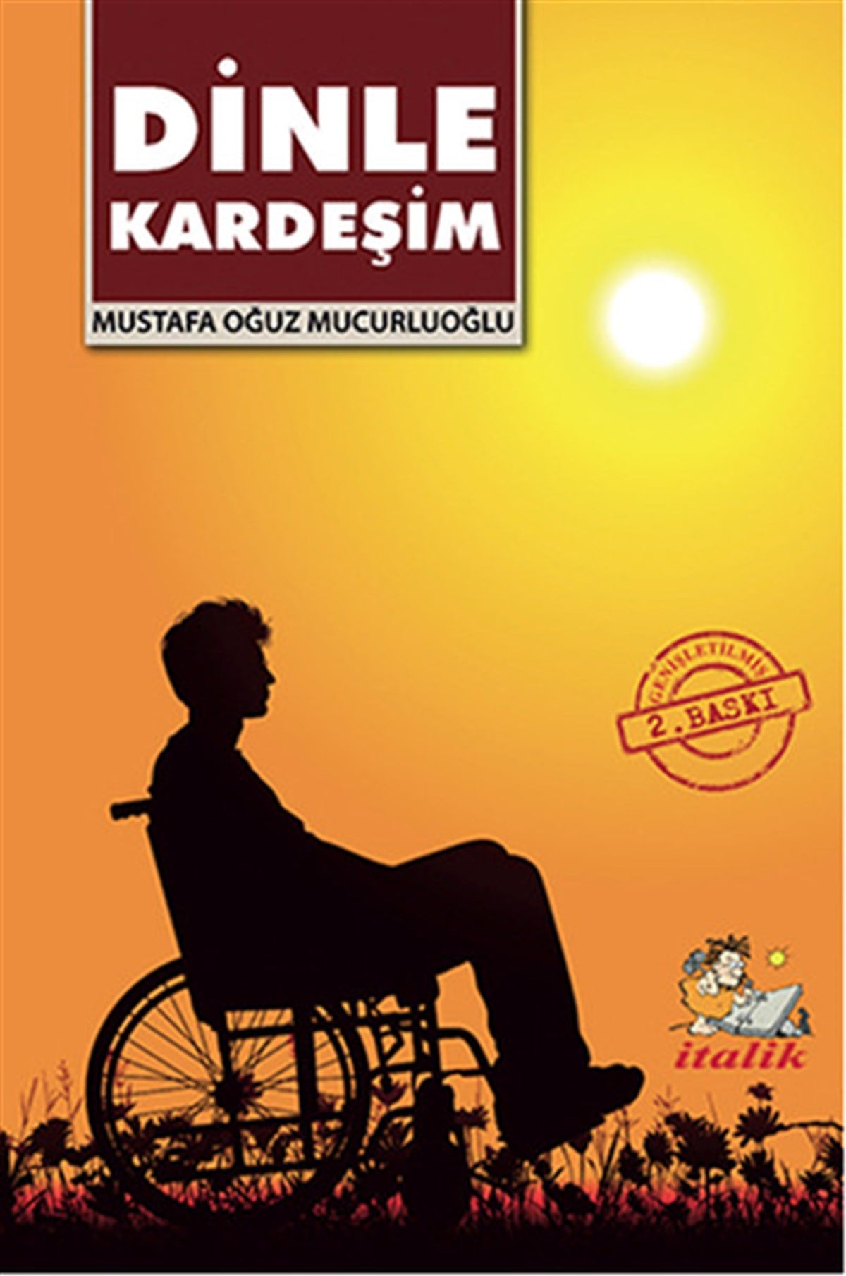 Oğuz MucurluoğluHikaye (Öykü) KitaplarıDinle Kardeşim