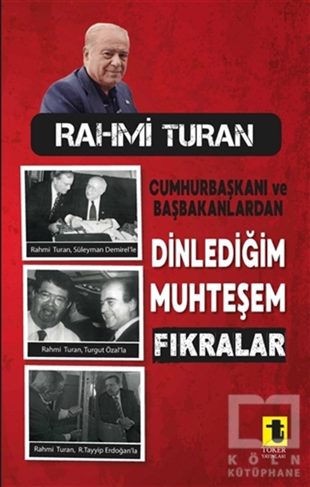 Rahmi TuranTürkiye Siyaseti ve PolitikasıDinlediğim Muhteşem Fıkralar