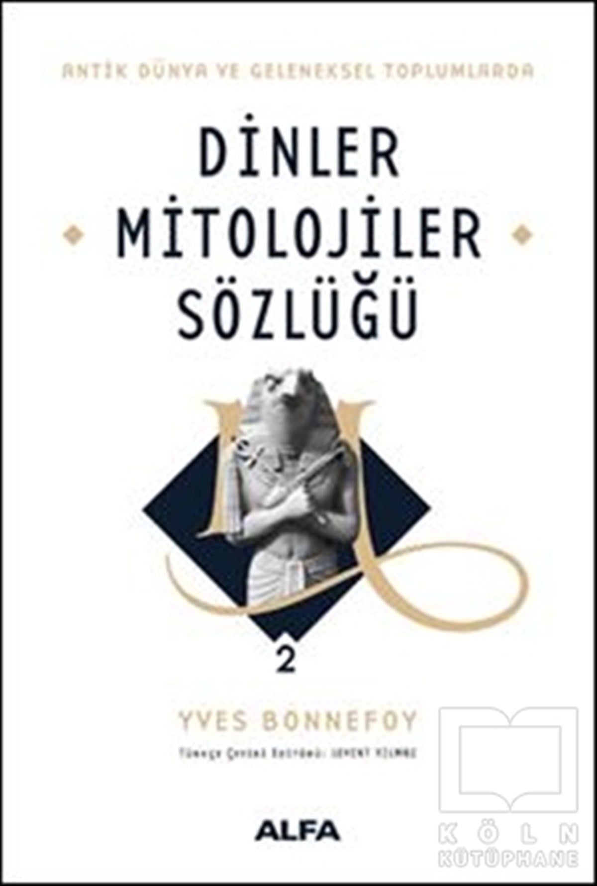 Yves BonnefoyMitolojilerDinler Mitolojiler Sözlüğü 2