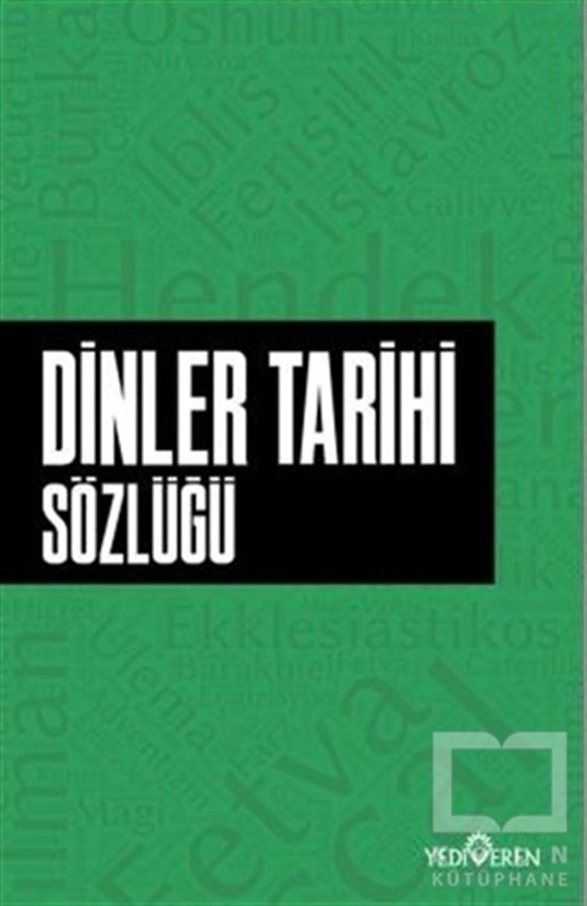 Ahmet Murat SeyrekSözlükler ve Konuşma KılavuzlarıDinler Tarihi Sözlüğü