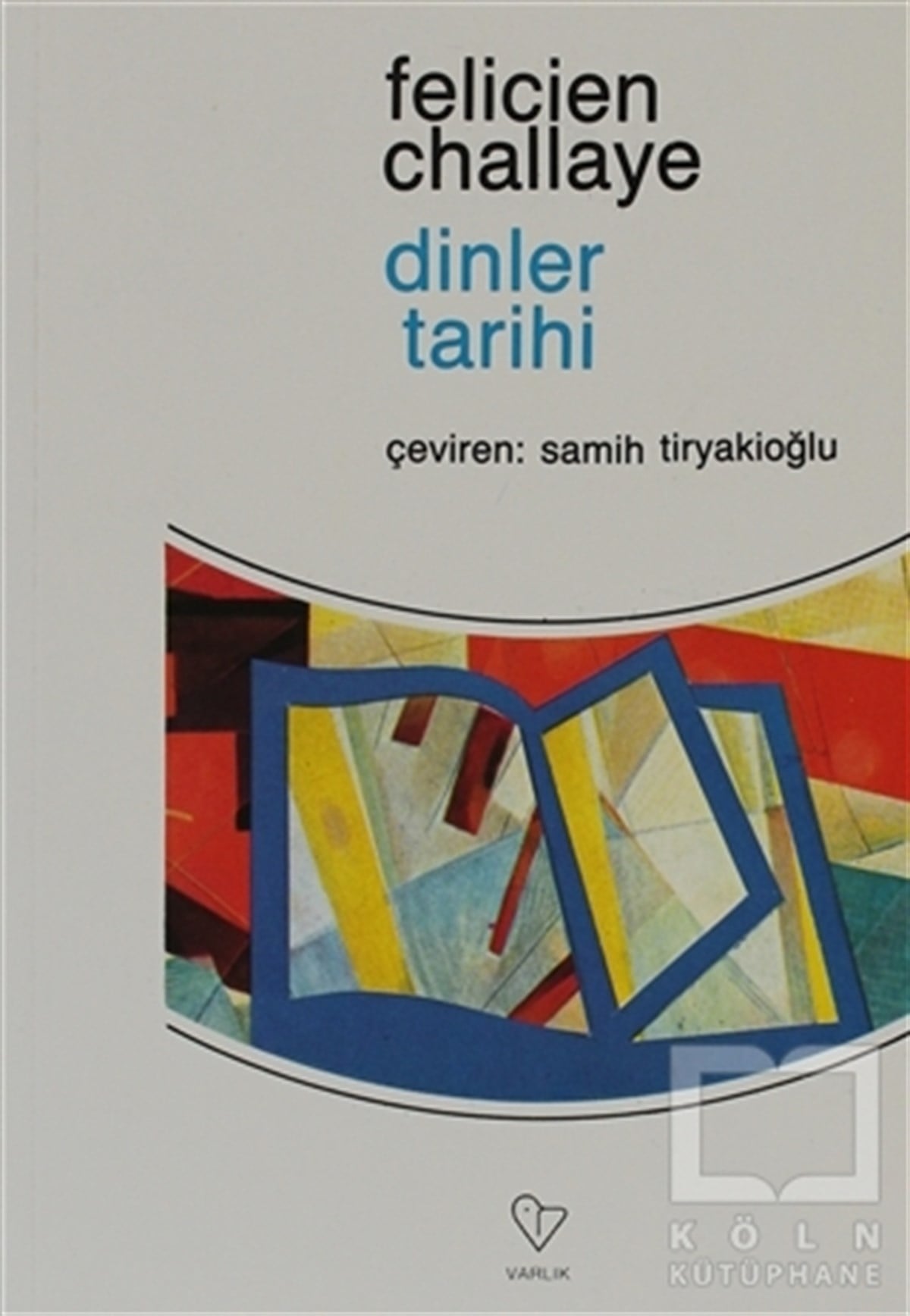 Felicien ChallayeDin FelsefesiDinler Tarihi