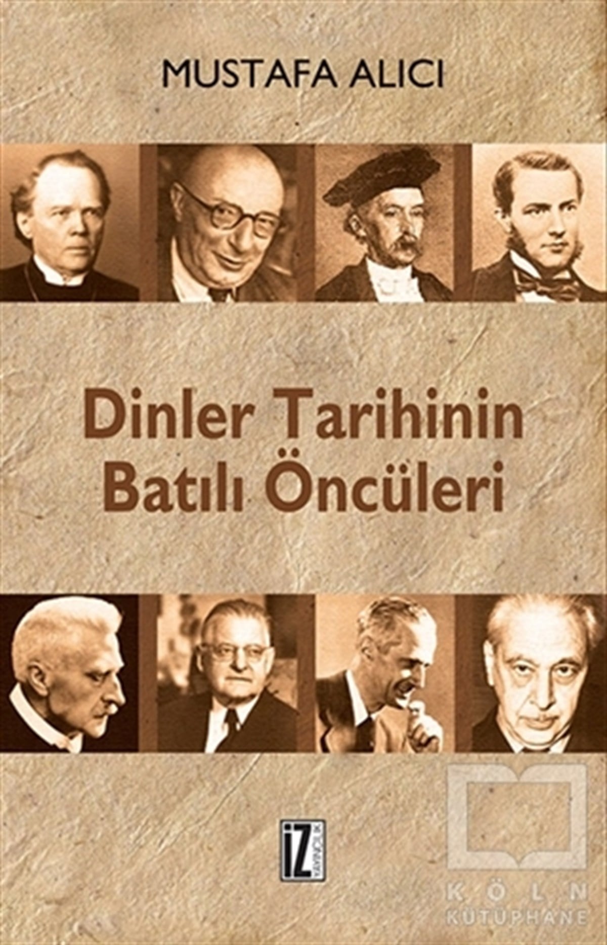 Mustafa AlıcıDin FelsefesiDinler Tarihinin Batılı Öncüleri