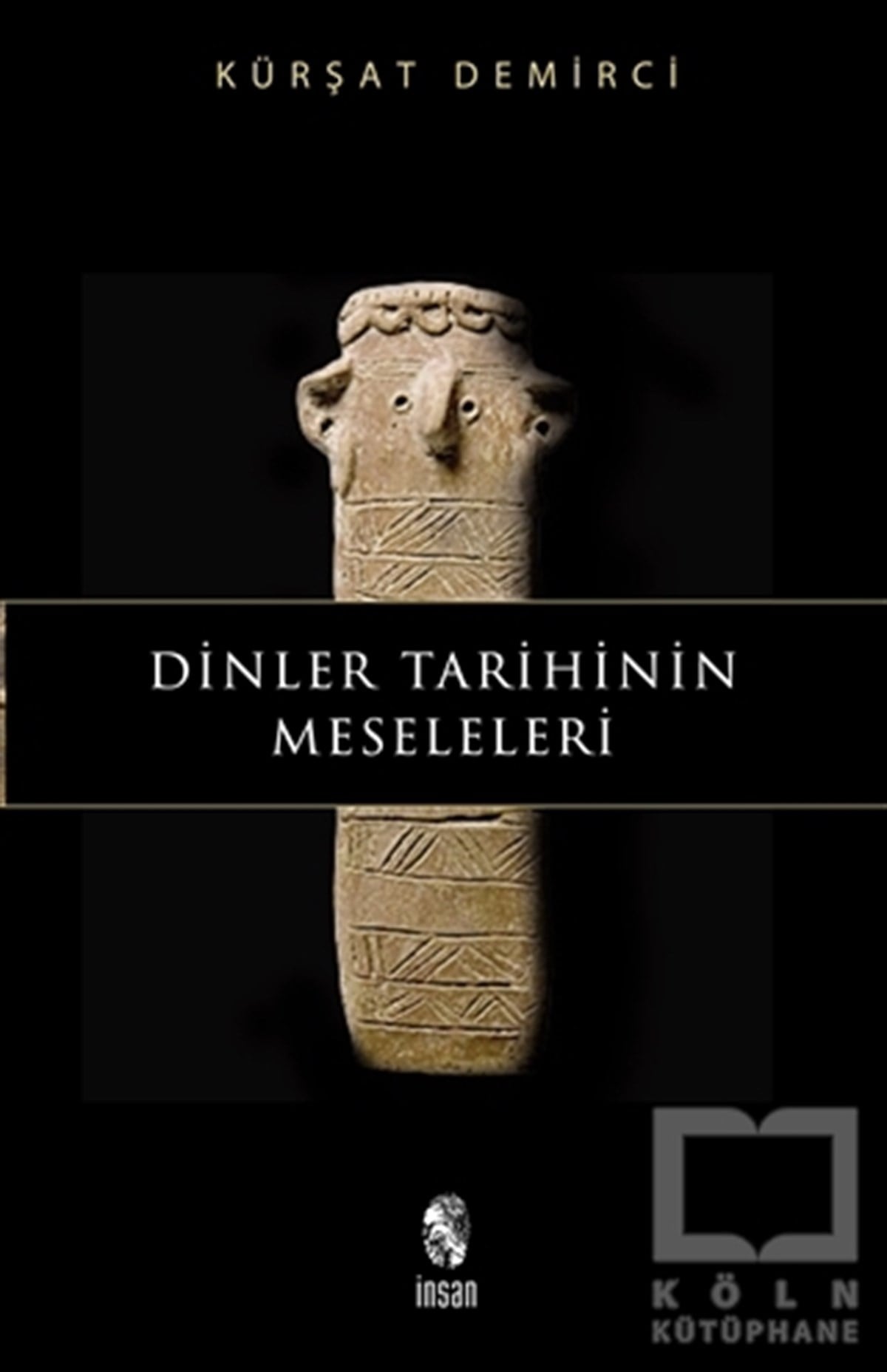 Kürşat DemirciDin FelsefesiDinler Tarihinin Meseleleri
