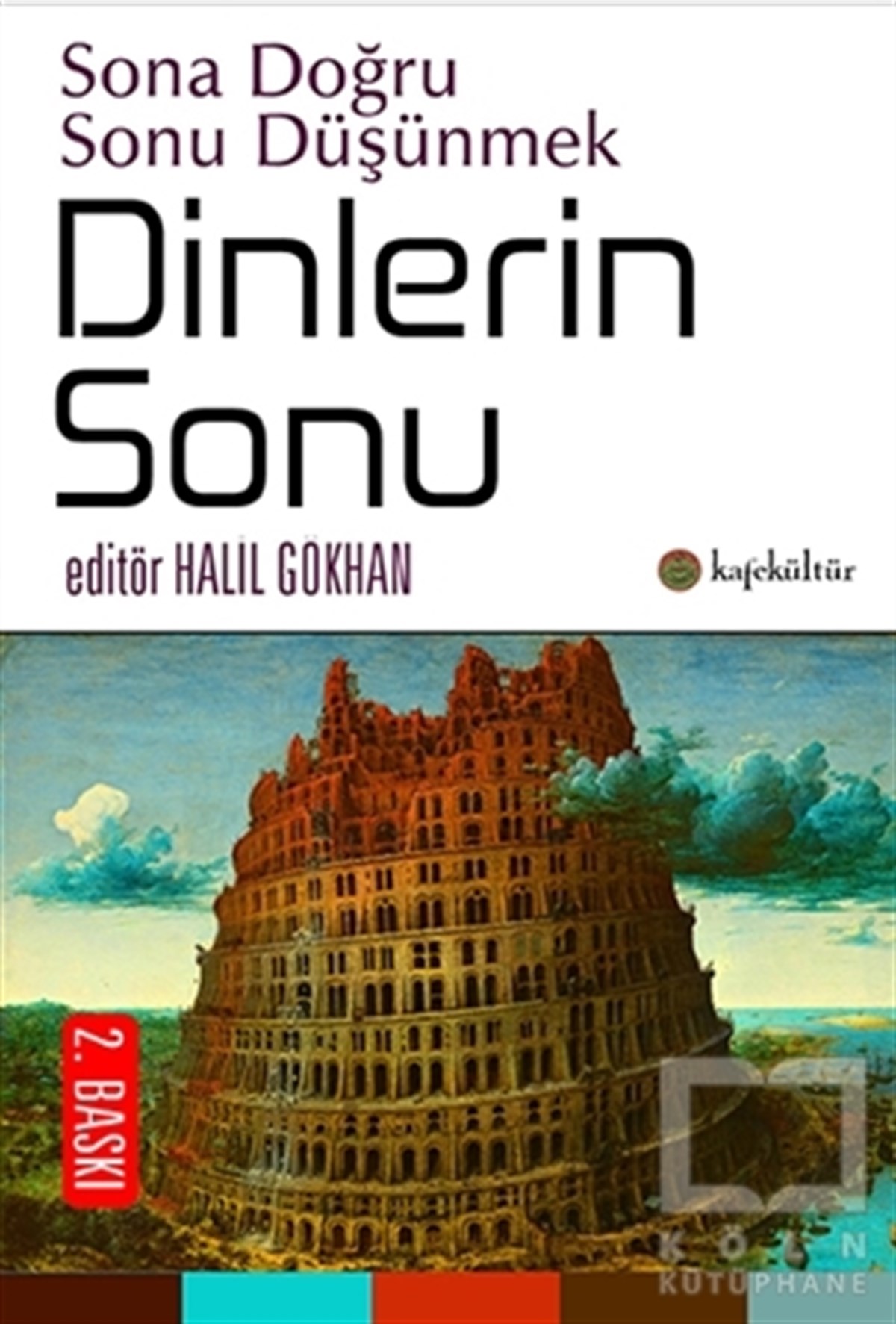 Halil GökhanAraştırma-İncelemeDinlerin Sonu