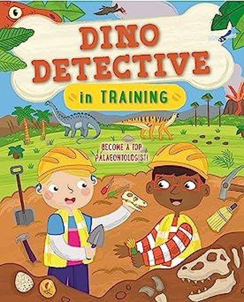 Tracey TurnerChildrenDino Detective In Training : Become a top paleontologist
