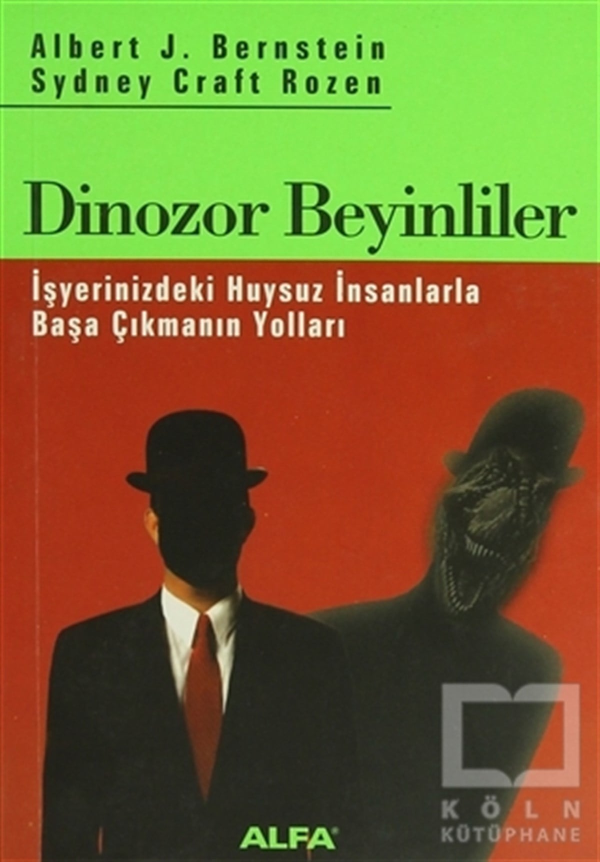 Albert J. Bernsteinİş DünyasıDinozor Beyinliler
