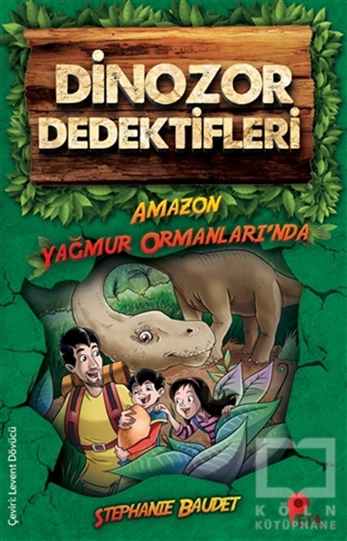 Stephaie BaudetÇocuk Masal KitaplarıDinozor Dedektifleri - Amazon Yağmur Ormanları’nda