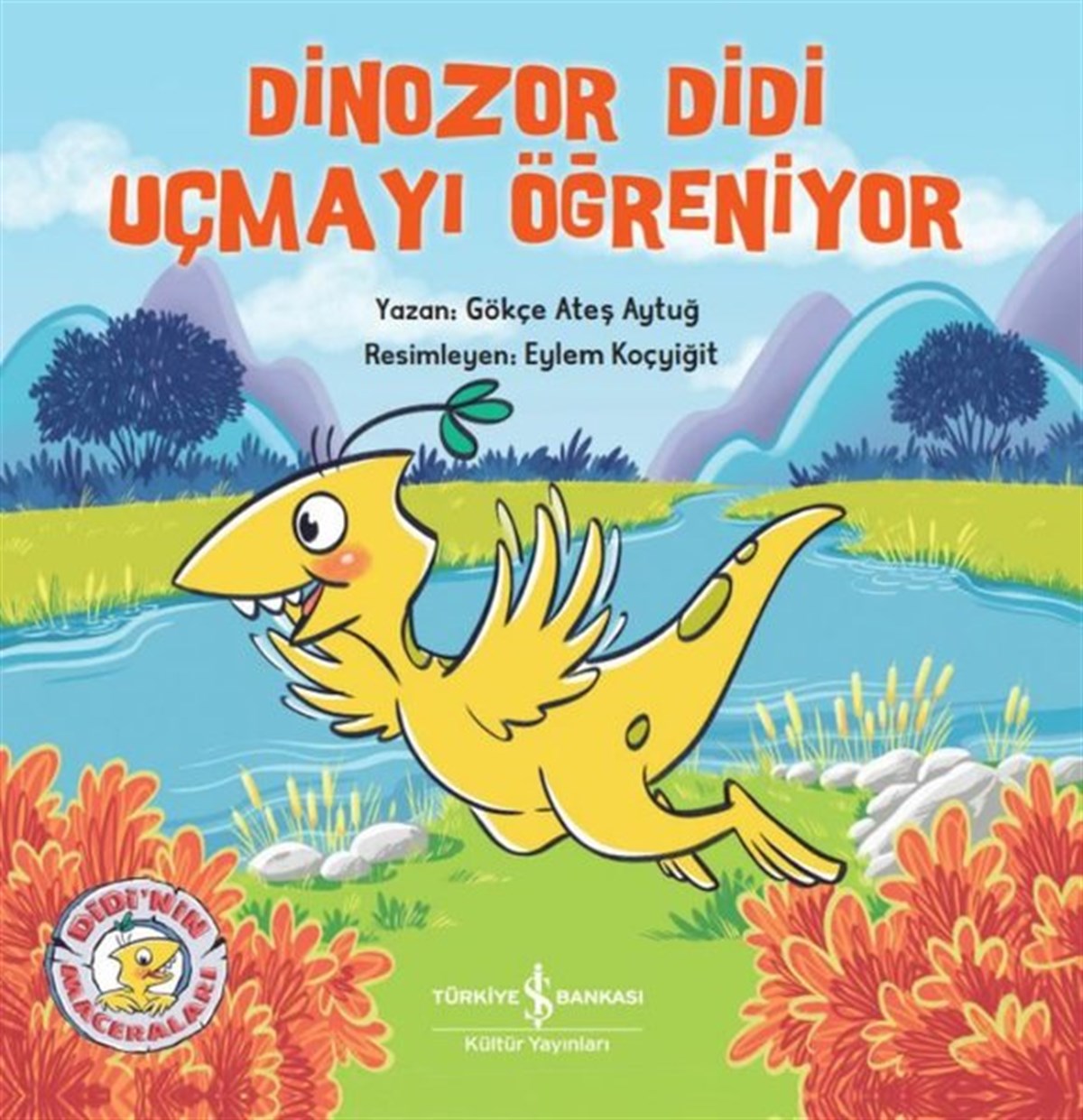 Gökçe Ateş AytuğEgitim Etkinlik KitaplariDinozor Didi Uçmayı Öğreniyor