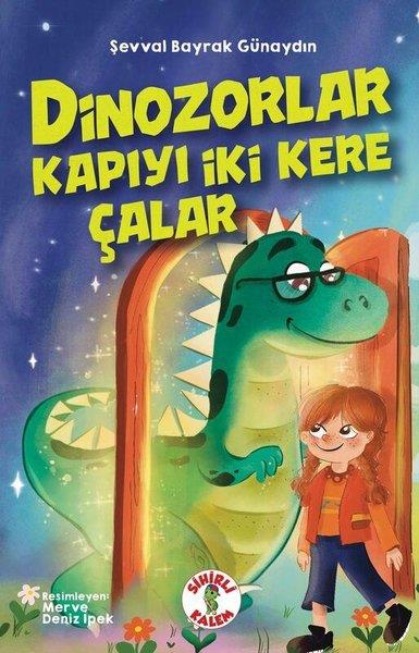 Şevval Bayrak GünaydınÇocuk Gençlik RomanlarıDinozorlar Kapıyı İki Kere Çalar