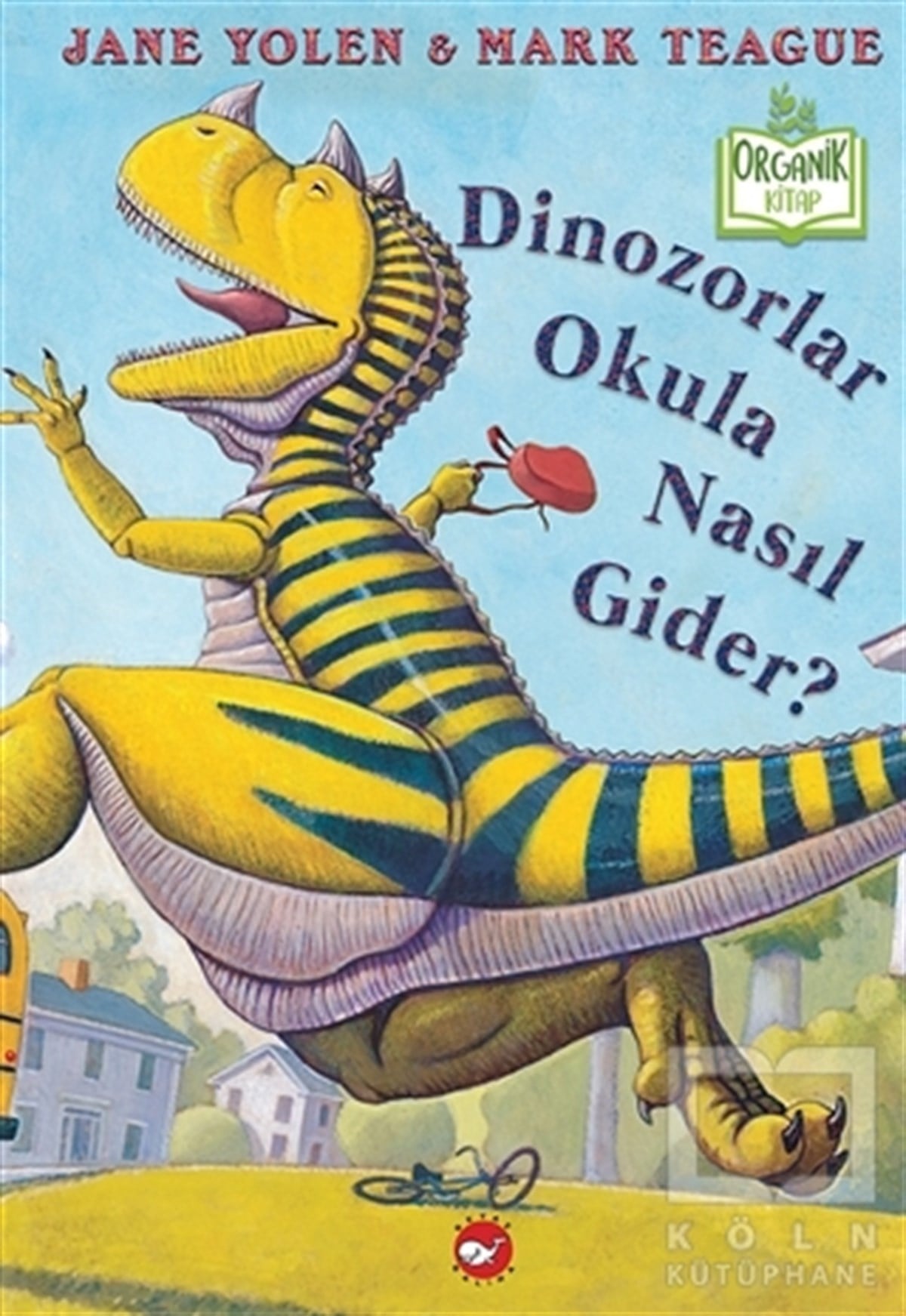 Jane YolenHikayelerDinozorlar Okula Nasıl Gider?