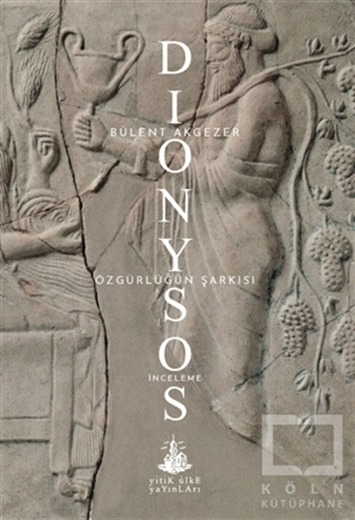 Bülent AkgezerMitolojilerDionysos - Özgürlüğün Şarkısı