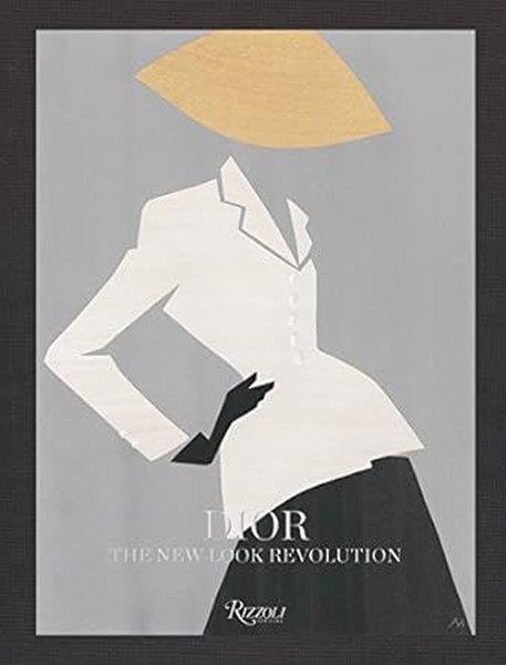 Laurence BenaimFashionDior : The New Look Revolution