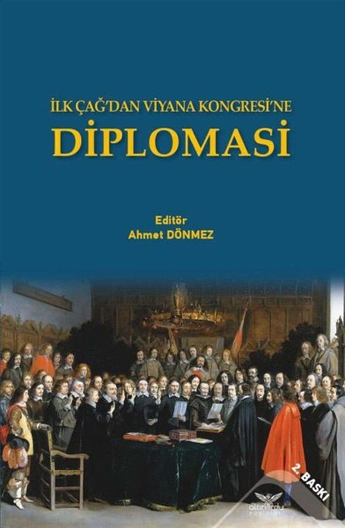 KolektifGenel Politika & Siyaset Bilim & Siyaset Tarihi KitaplarıDiplomasi - İlk Çağ'dan Viyana Kongresi'ne