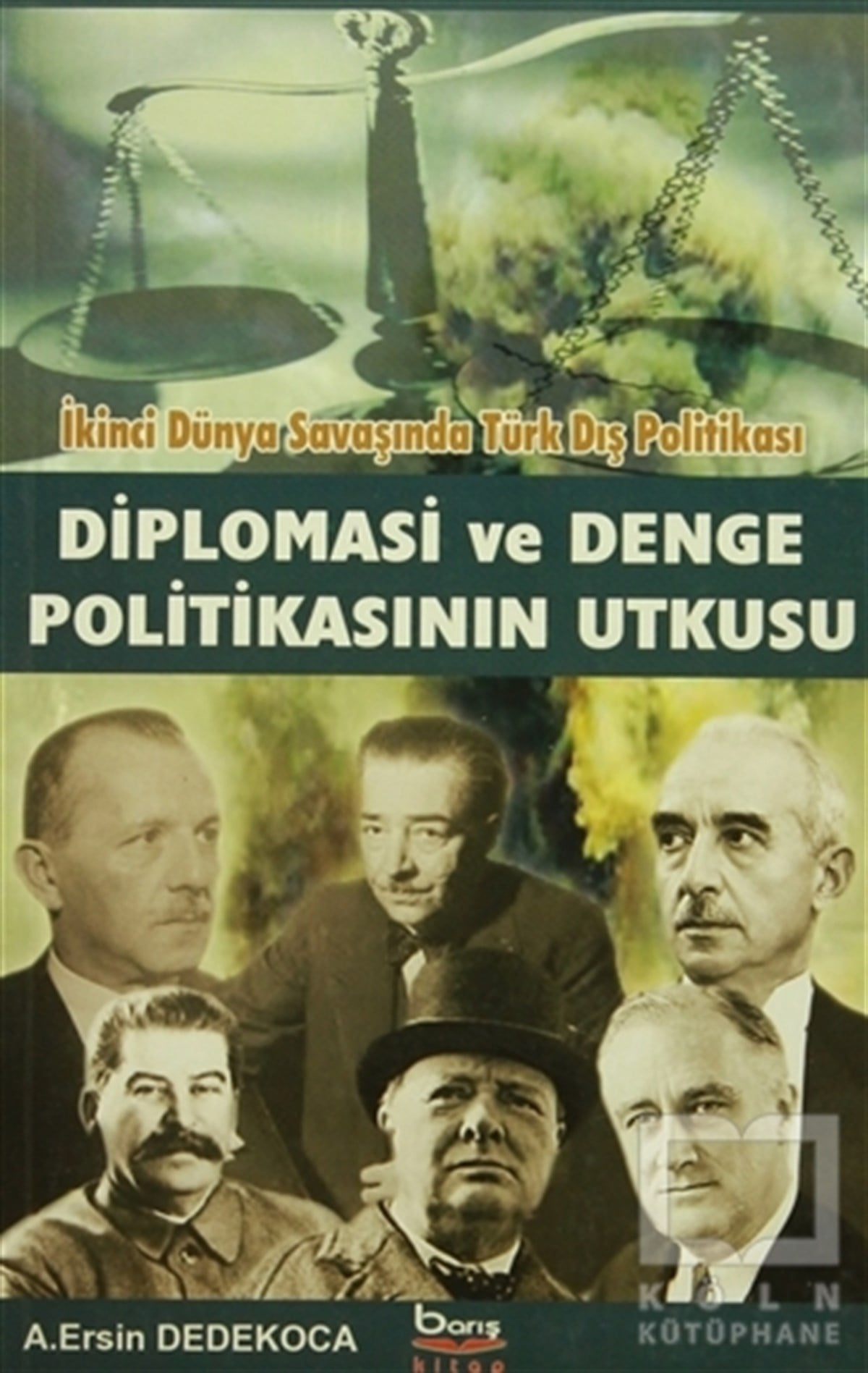 A. Ersin DedekocaGenel KonularDiplomasi ve Denge Politikasının Utkusu