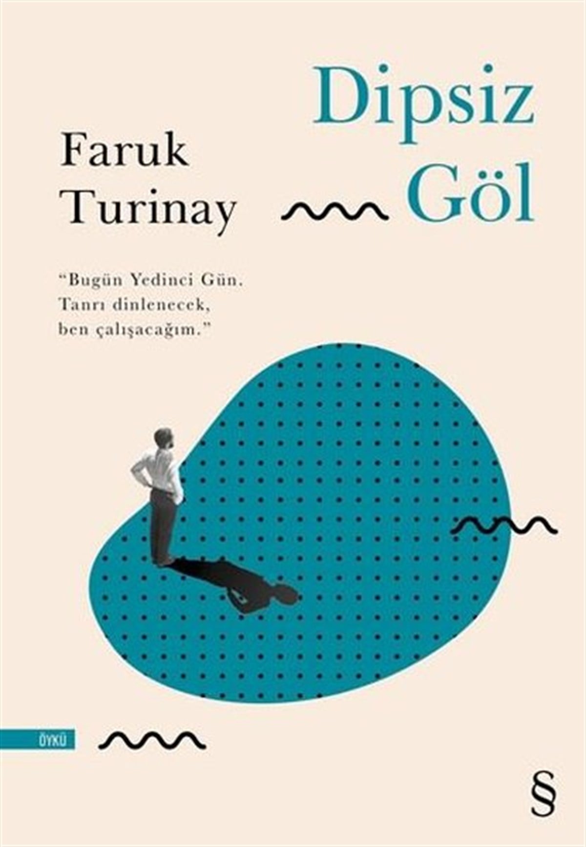 Faruk TurinayTürkiye RomanDipsiz Göl