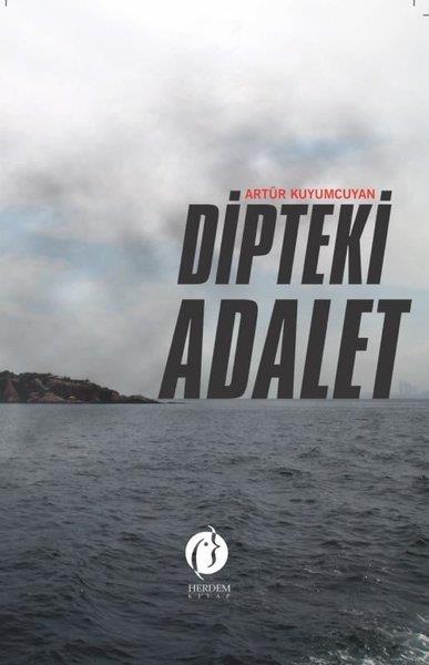Artür KuyumcuyanPolisiye Romanlar & Cinayet RomanlarıDipteki Adalet