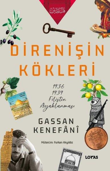 Gassan KenefaniDünya TarihiDirenişin Kökleri: 1936 - 1939 Filistin Ayaklanması