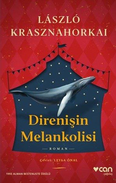 Laszlo KrasznahorkaiDünya RomanDirenişin Melankolisi