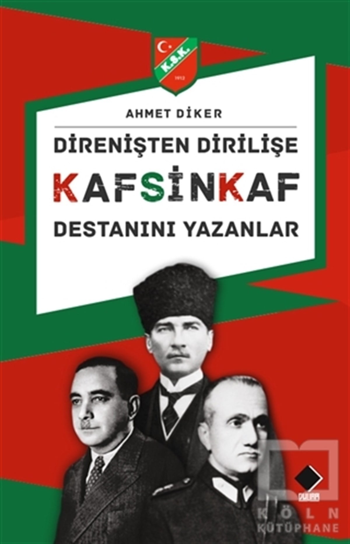 Ahmet DikerDiğerDirenişten Dirilişe Kafsinkaf Destanını Yazanlar