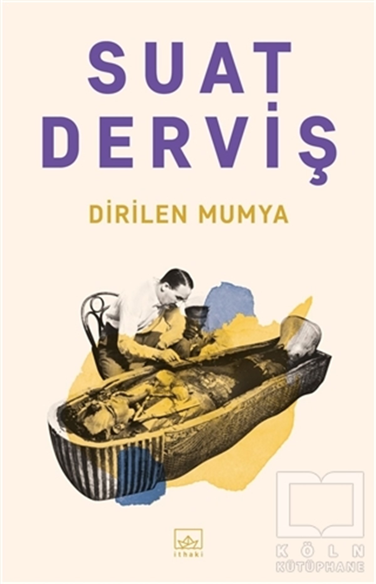 Suat DervişTürkçe RomanlarDirilen Mumya