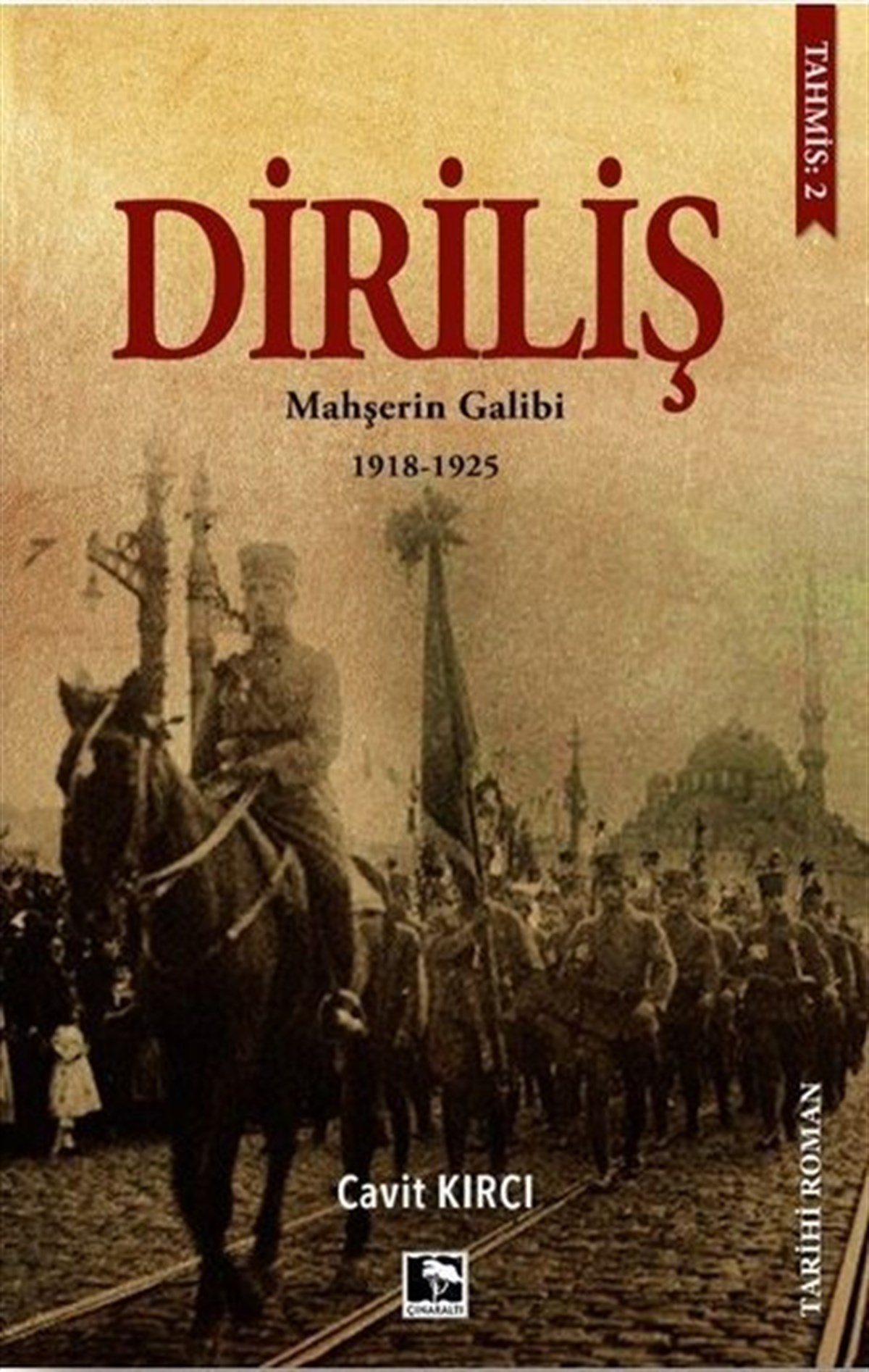 Cavit KırcıTürkiye RomanDiriliş: Mahşerin Galibi 1918-1925