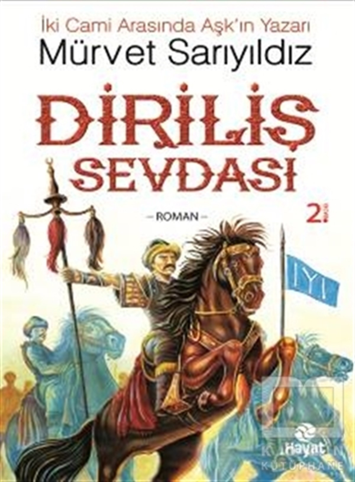 Mürvet SarıyıldızRomanDiriliş Sevdası