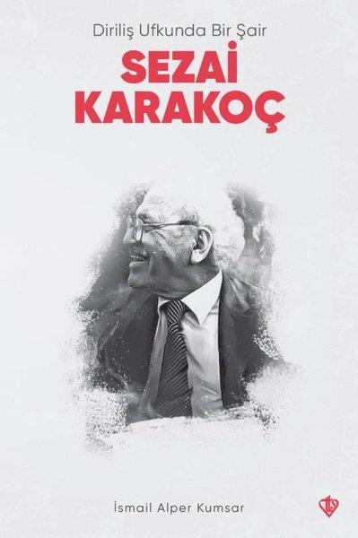 İsmail Alper KumsarEleştiri & Kuram & İnceleme KitaplarıDiriliş Ufkunda Bir Şair Sezai Karakoç