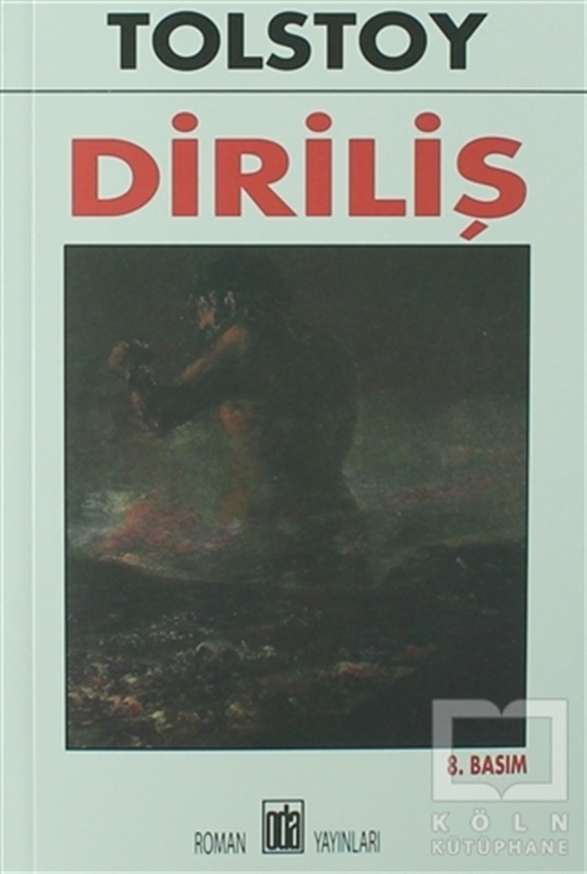 Lev Nikolayeviç TolstoyRus EdebiyatıDiriliş