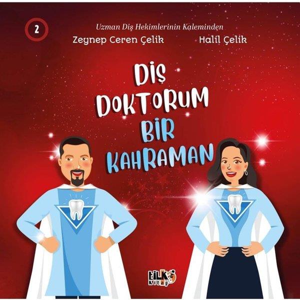 Zeynep Ceren ÇelikEgitim Etkinlik KitaplariDiş Doktorum Bir Kahraman 2