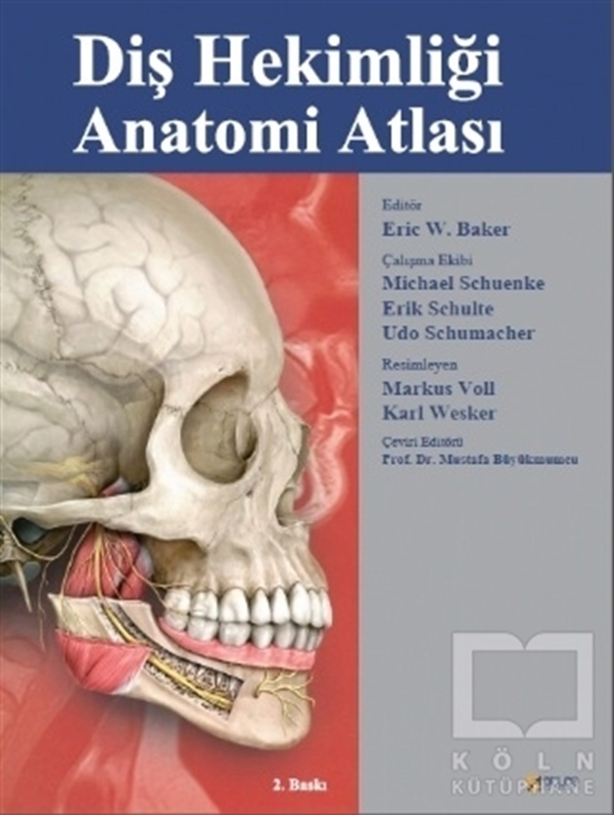 Eric W. BakerDiğerDiş Hekimliği Anatomisi Atlası