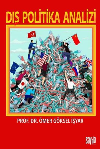 Ömer Göksel İşyarDünya Siyaseti ve PolitikasıDış Politika Analizi