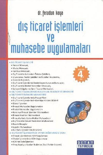 Ferudun KayaMaliye - MuhasebeDış Ticaret İşlemleri ve Muhasebe Uygulamaları