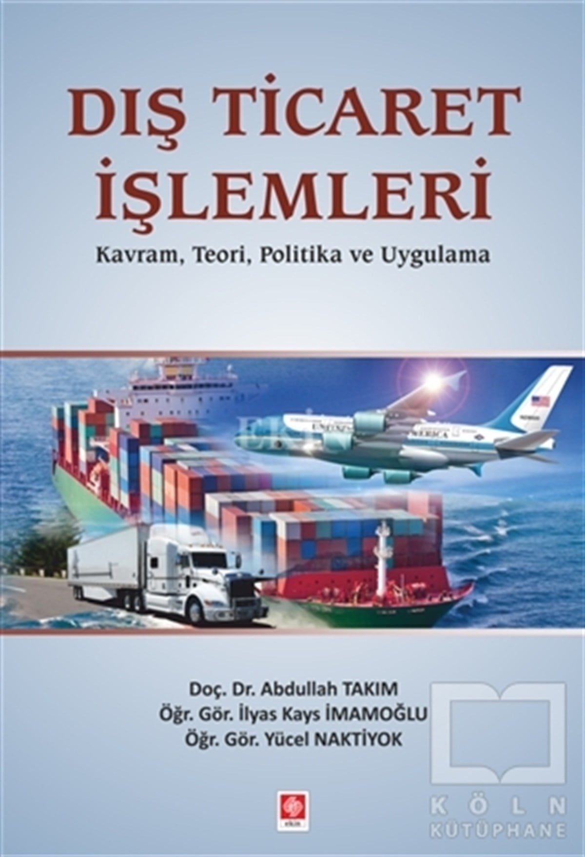 Abdullah TakımKanun ve Uygulama KitaplarıDış Ticaret İşlemleri