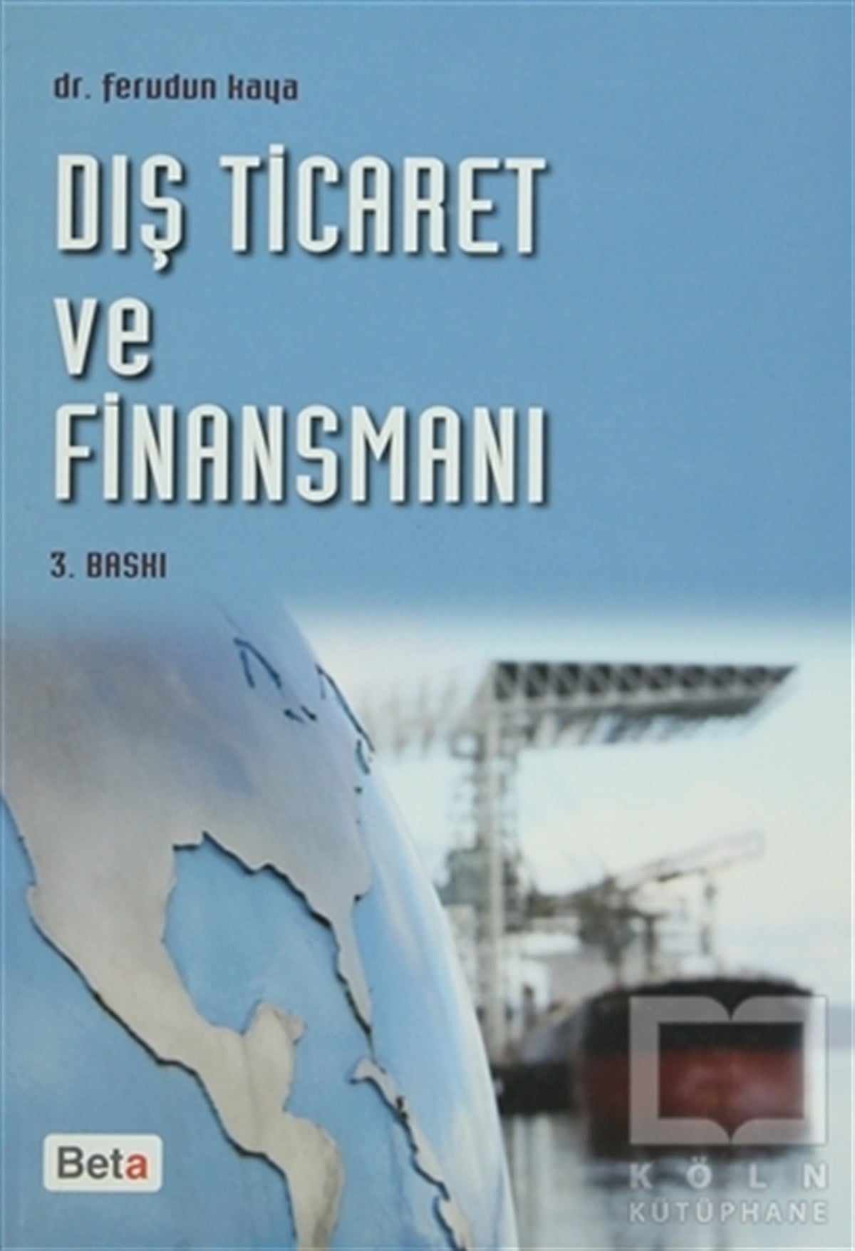 Ferudun KayaAraştırma-İnceleme-KuramDış Ticaret ve Finansmanı